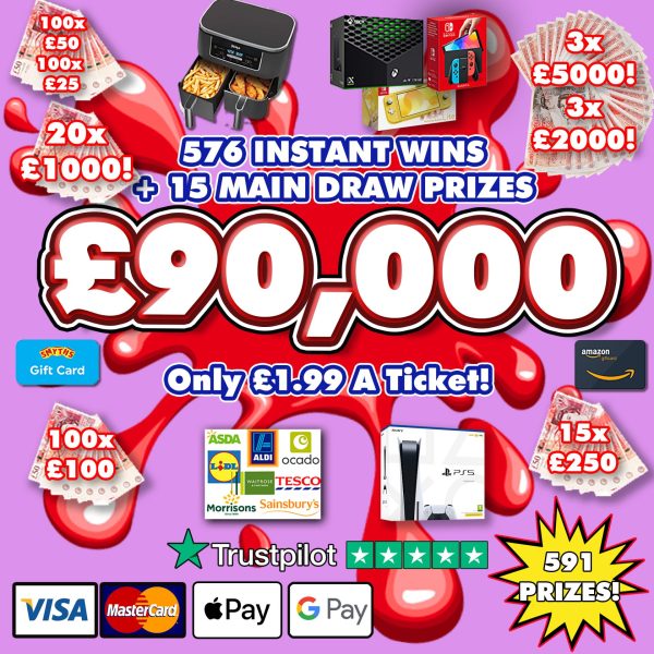 £90,000 MEGA INSTANT WIN COMP WITH 576 INSTANT WINS!