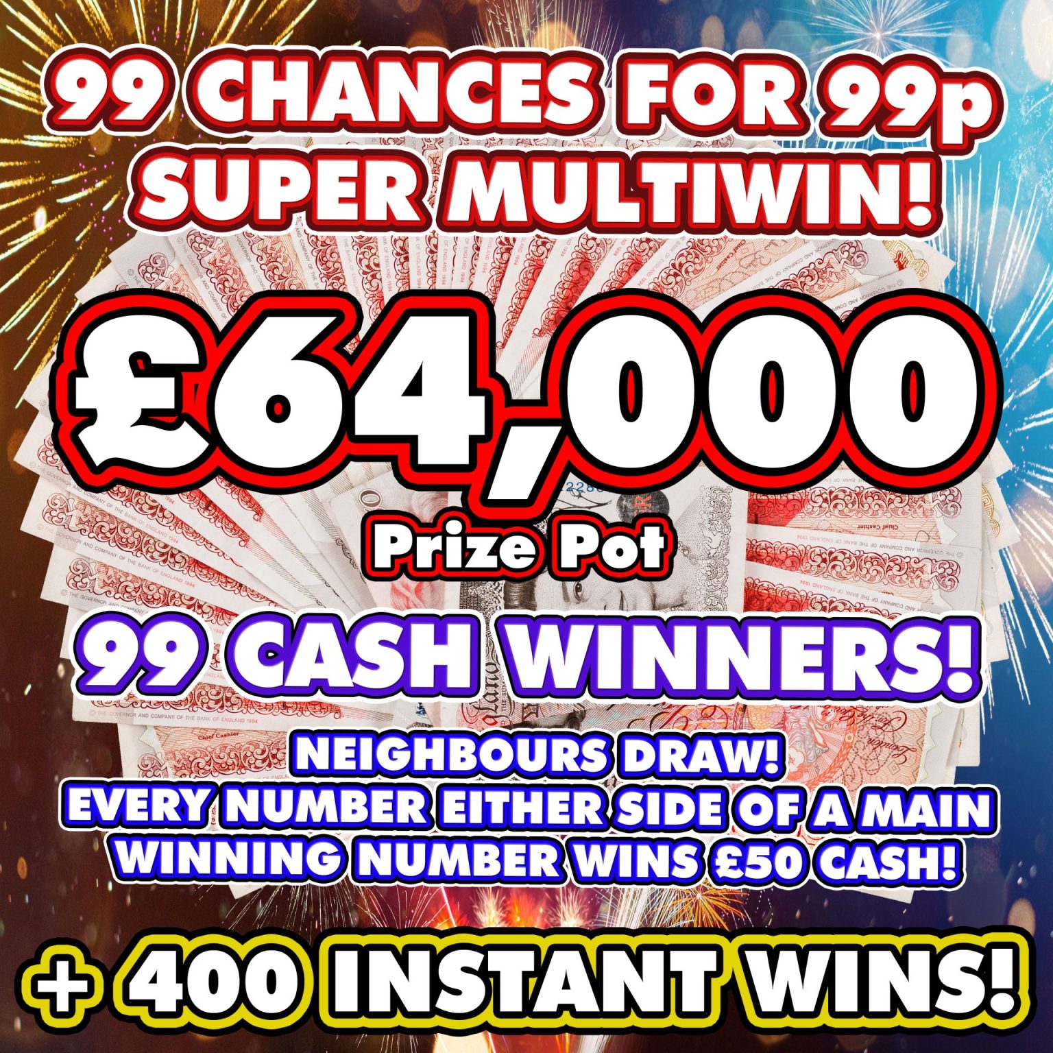 99 CHANCES FOR 99p – SUPER MULTIWIN – INSTANTS & NEIGHBOURS! – JAMMY ...